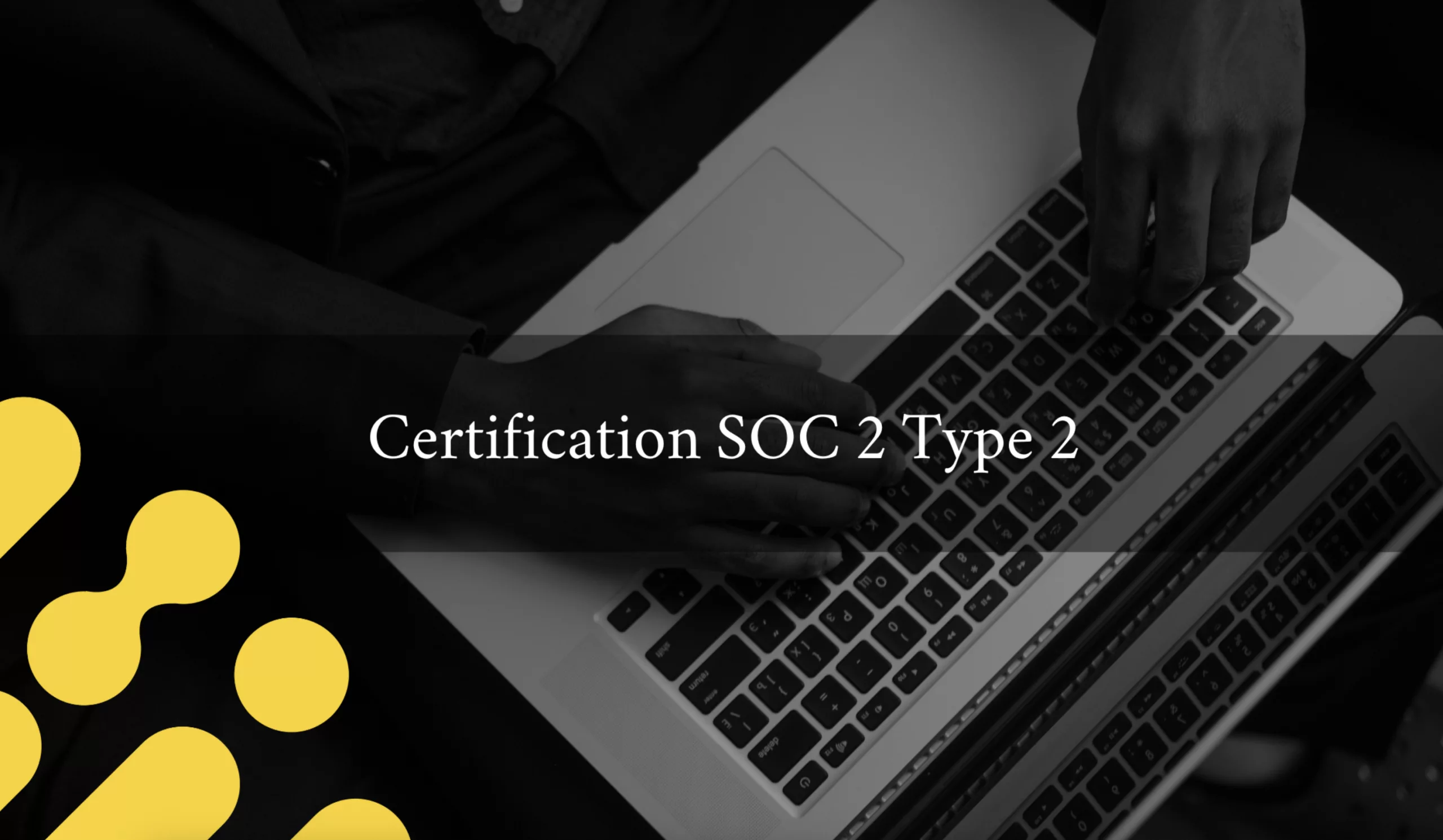 Humance obtient la certification SOC 2 Type 2, la norme de conformité la plus rigoureuse en matière de sécurité des données